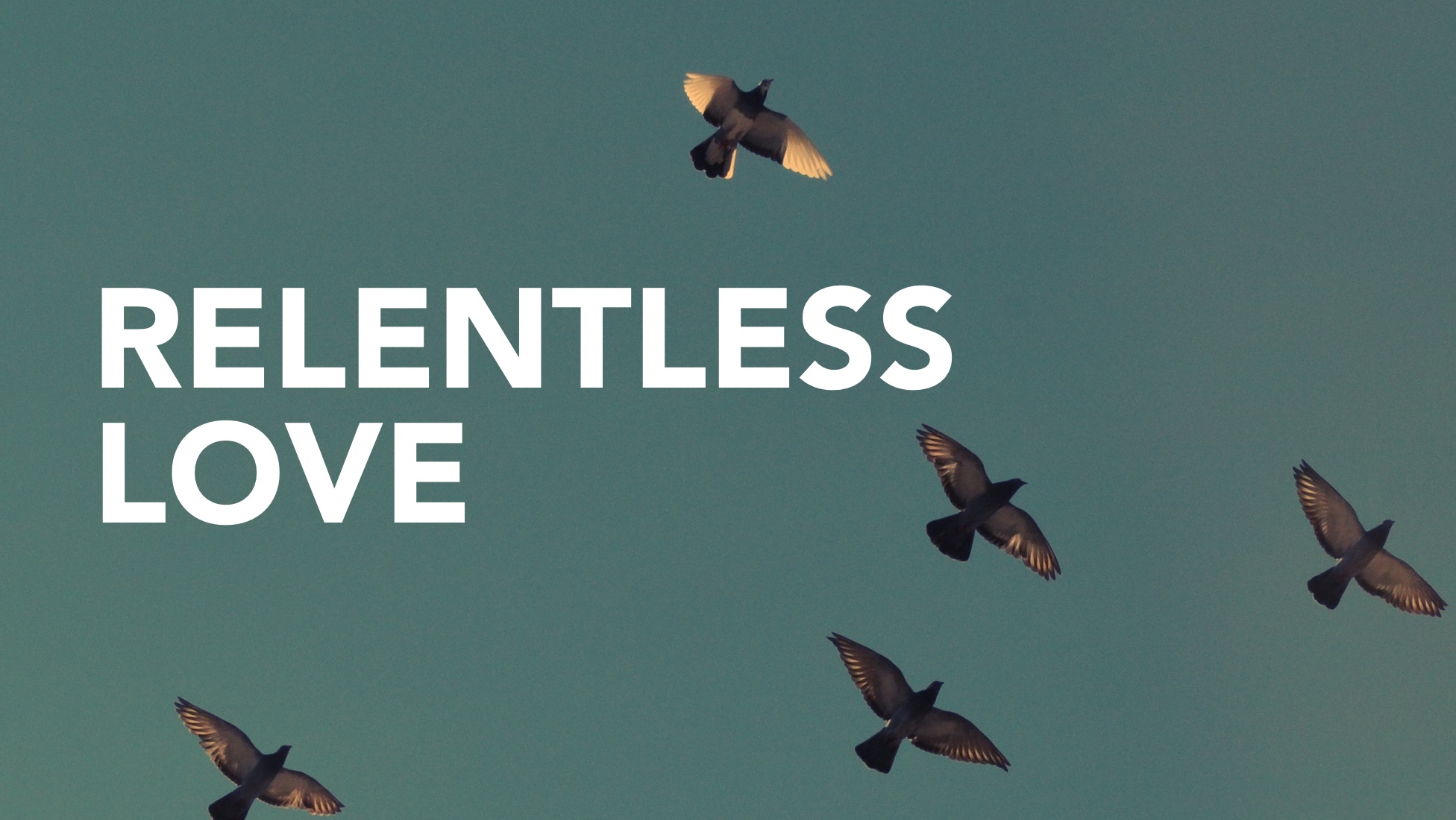 Relentless Love – Awakening Church