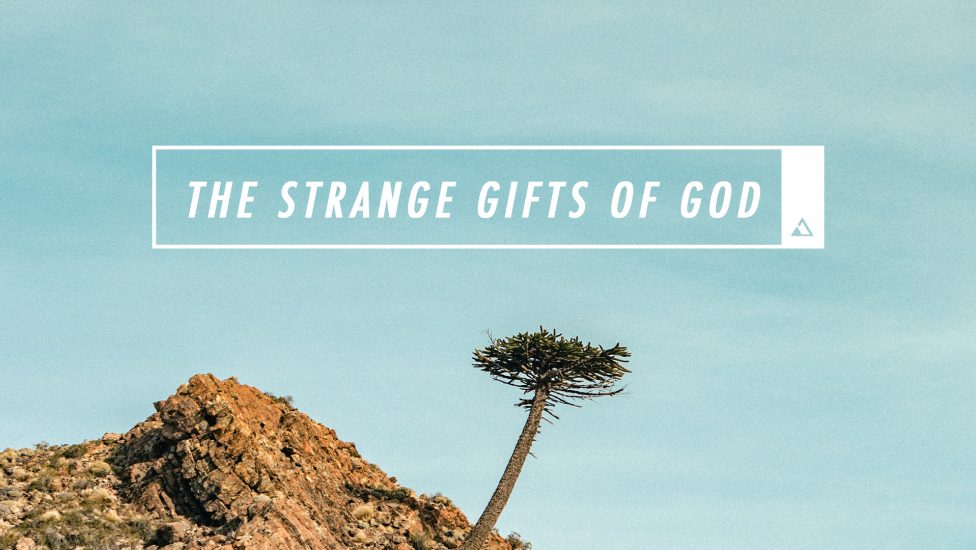 The Strange Gifts of God